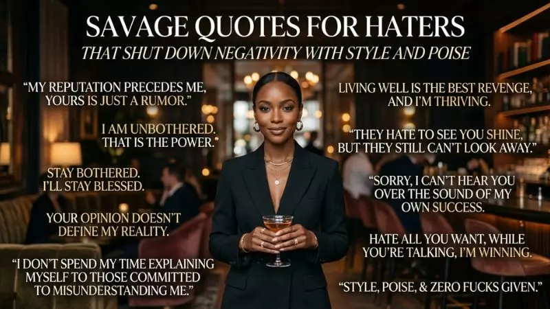 Savage Quotes for Haters That Shut Down Negativity With Style and Poise