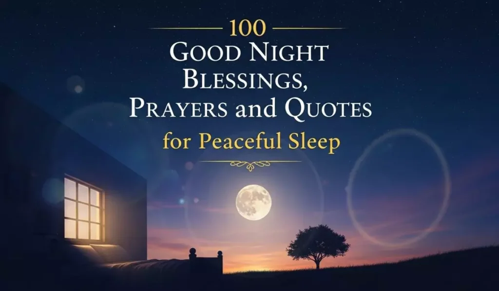  100 Good Night Blessings, Prayers and Quotes for Peaceful Sleep