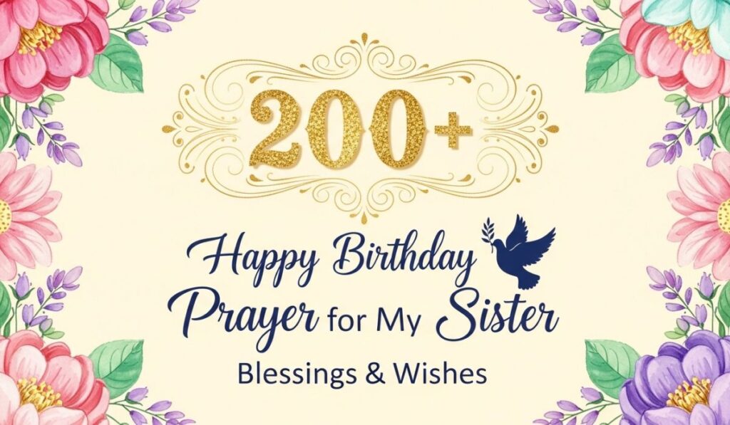 200+ Happy Birthday Prayer for My Sister – Blessings & Wishes