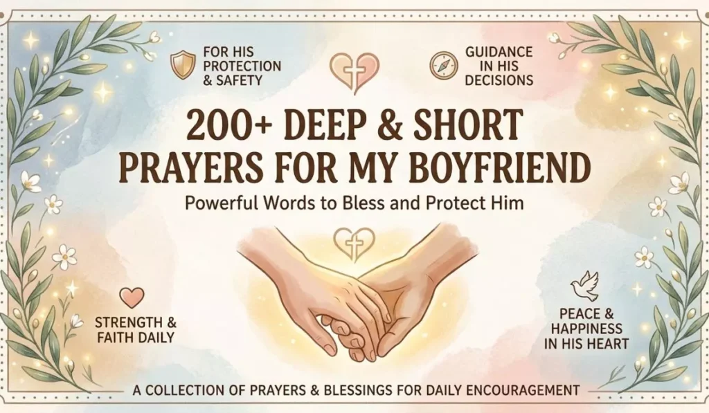 200+ Short Deep Prayer for My Boyfriend Powerful Words to Bless and Protect Him