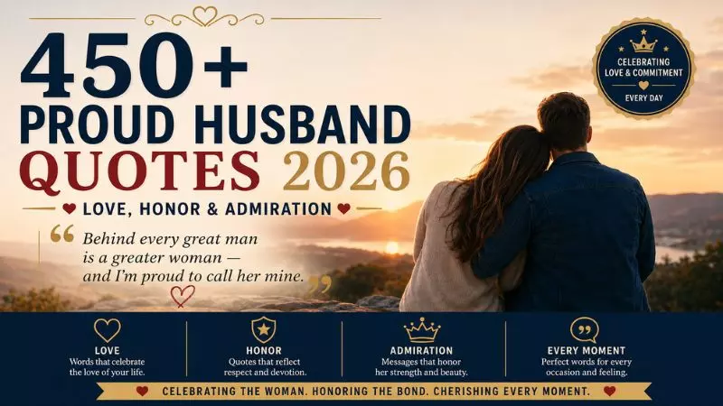 450+ Proud Husband Quotes 2026 – Love, Honor & Admiration