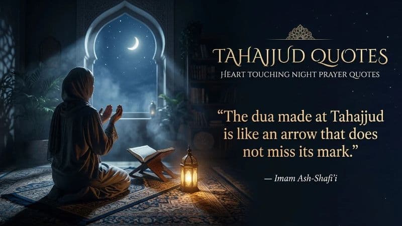 Tahajjud Quotes Heart Touching: Best Islamic Night Prayer Quotes